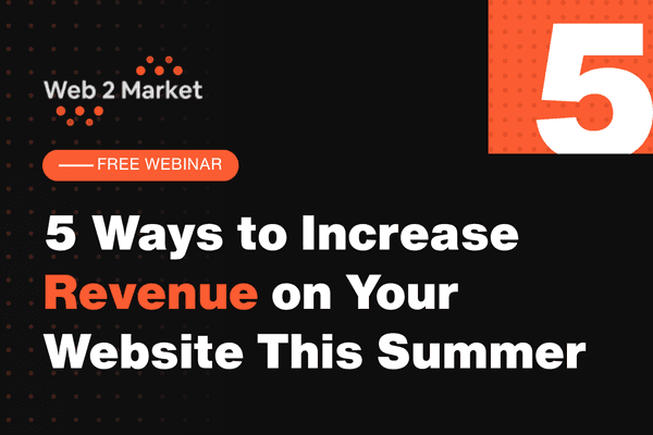 Preview thumbnail for 5 Ways to Increase Revenue on Your Website This Summer